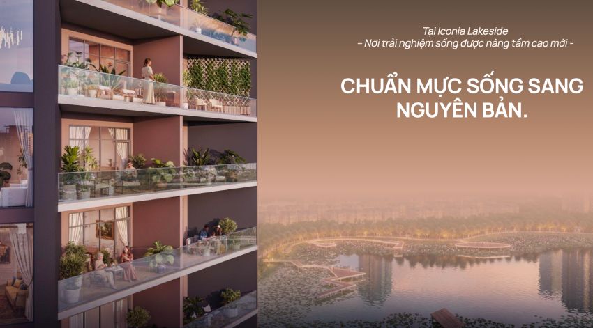 Chung cư Iconia Lakeside - Chuẩn mực sống mới tại phía Tây Hà Nội